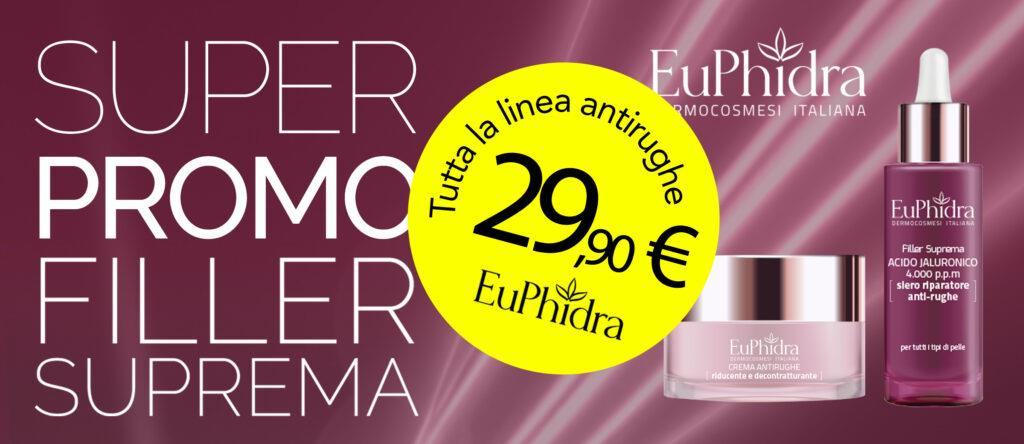EUPHIDRA FILLER SUPREMA _ TUTTA LA LINEA A 29,90 EURO
